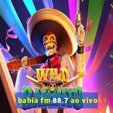 bahia fm 88.7 ao vivo